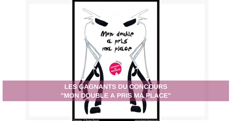 Gagnants du concours Mon double a pris ma place